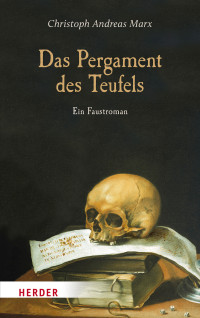 Marx, Christoph Andreas — Das Pergament des Teufels