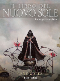 Gene Wolfe — Il Libro del Nuovo Sole