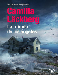 Camilla Läckberg — La Mirada De Los Ángeles