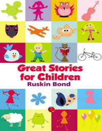 Ruskin Bond — Great Stories for Children