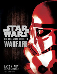 Jason Fry — The Essential Guide to Warfare (Star Wars: Essential Guides, #16)