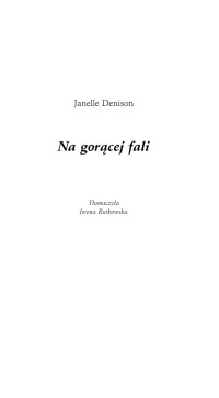 Janelle Denison — Janelle Denison - Na gorącej fali