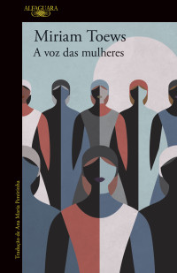 Miriam Toews — A voz das mulheres