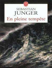 Junger, Sébastian — En pleine tempête