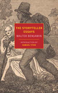 Walter Benjamin — The Storyteller Essays