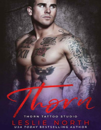Leslie North [North, Leslie] — Thorn (Thorn Tattoo Studio Book 2)