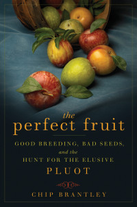 Chip Brantley — The Perfect Fruit