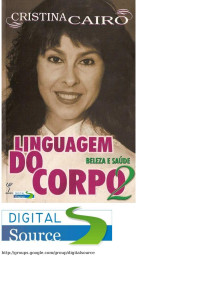 Digital Source — Cristina Cairo - Linguagem do Corpo 2,Beleza e Saúde (pdf)(rev)