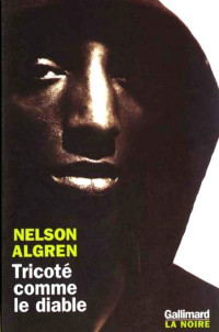 Algren Nelson — Tricoté comme le diable