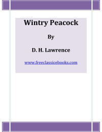 FreeClassicEBooks — Microsoft Word - Wintry Peacock.doc