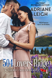 Adriane Leigh — 504 Lovers Ridge: A Cherry Falls Romance Book 18