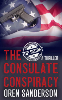 Oren Sanderson — The Consulate Conspiracy