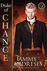 Tammy Andresen — Duke of Chance (Lords of Scandal #16)