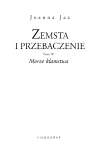 Joanna Jax — Zemsta i przebaczenie. Tom IV. Morze kłamstwa