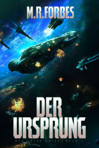 M.R. Forbes — Der Ursprung (Der Ewige Krieg 4)