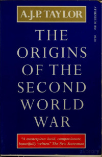 A. J. P. Taylor — The Origins of the Second World War