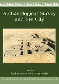 Paul Johnson;Martin Millett; — Archaeological Survey and the City