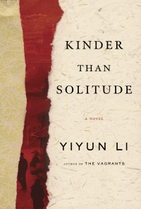 Yiyun Li — Kinder Than Solitude: A Novel