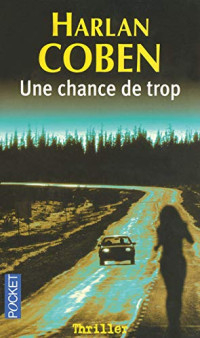 Harlan Coben, Roxane Azimi — Une chance de trop