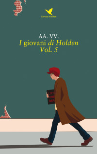 AA. VV. — I giovani di Holden - Vol. 5