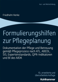 Friedhelm Henke — Formulierungshilfen zur Pflegeplanung