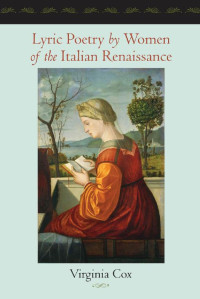 Virginia Cox — Lyric Poetry by Women of the Italian Renaissance