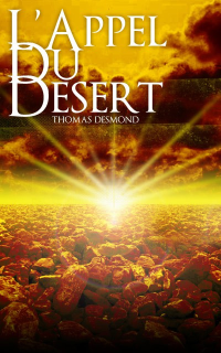 Thomas Desmond [DESMOND, Thomas] — L'appel du désert