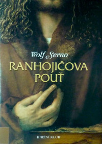 Serno, Wolf — Ranhojičova pouť