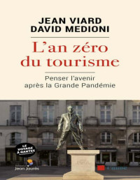 Jean Viard, David Medioni — L'an zéro du tourisme