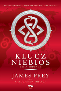 James Frey i Nils Johanson-Shelton — Endgame. Klucz Niebios