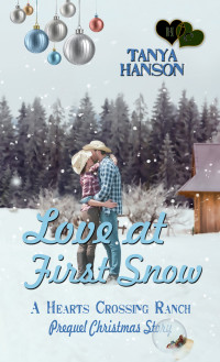 Tanya Hanson; — Love at First Snow