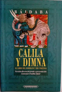 Báidaba — El Calila y Dimna. El libro del soberano y el político