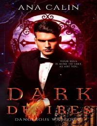 Ana Calin [Calin, Ana] — Dark Desires (Dangerous Warlocks Book 2)