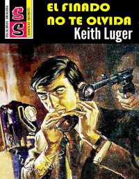 Keith Luger — El finado no te olvida