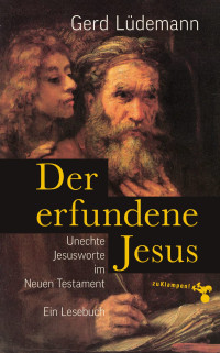 Gerd Ldemann; — Der erfundene Jesus