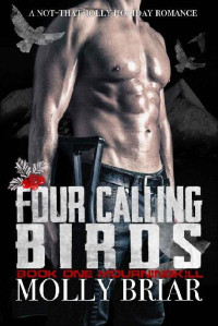 Molly Briar — Four Calling Birds: A Not-So-Jolly Christmas Romance
