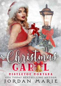 Jordan Marie — Christmas Carol (Mistletoe Montana 15)