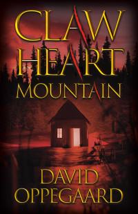 David Oppegaard — Claw Heart Mountain