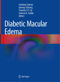 Sandeep Saxena,Gemmy Cheung, Timothy Y.Y. Lai,Srinivas R. Sadda — Diabetic Macular Edema
