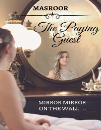 Masroor S — THE PAYING GUEST