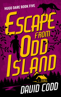 David Codd — Escape From Odd Island (Hugo Dare Book 5)