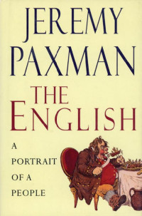 Jeremy Paxman — The English: A Portrait of a People