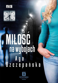Agnieszka Szczepańska — Miłość na wybojach | Agnieszka Szczepańska