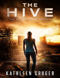 Kathleen Groger — The Hive (Rasper Book 2)