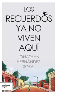 Jonathan Hernández Sosa — Los recuerdos ya no viven aquí