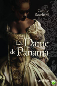 Camille Bouchard — La dame de Panama