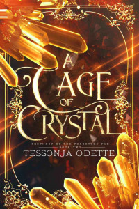 Tessonja Odette — A Cage of Crystal