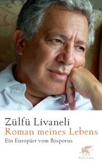 Zlf Livaneli; — Roman meines Lebens