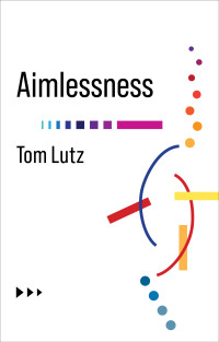 Tom Lutz; — Aimlessness