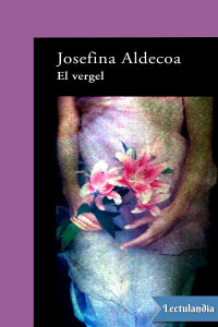 Josefina Aldecoa — El vergel